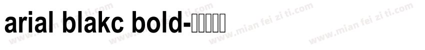 arial blakc bold字体转换
